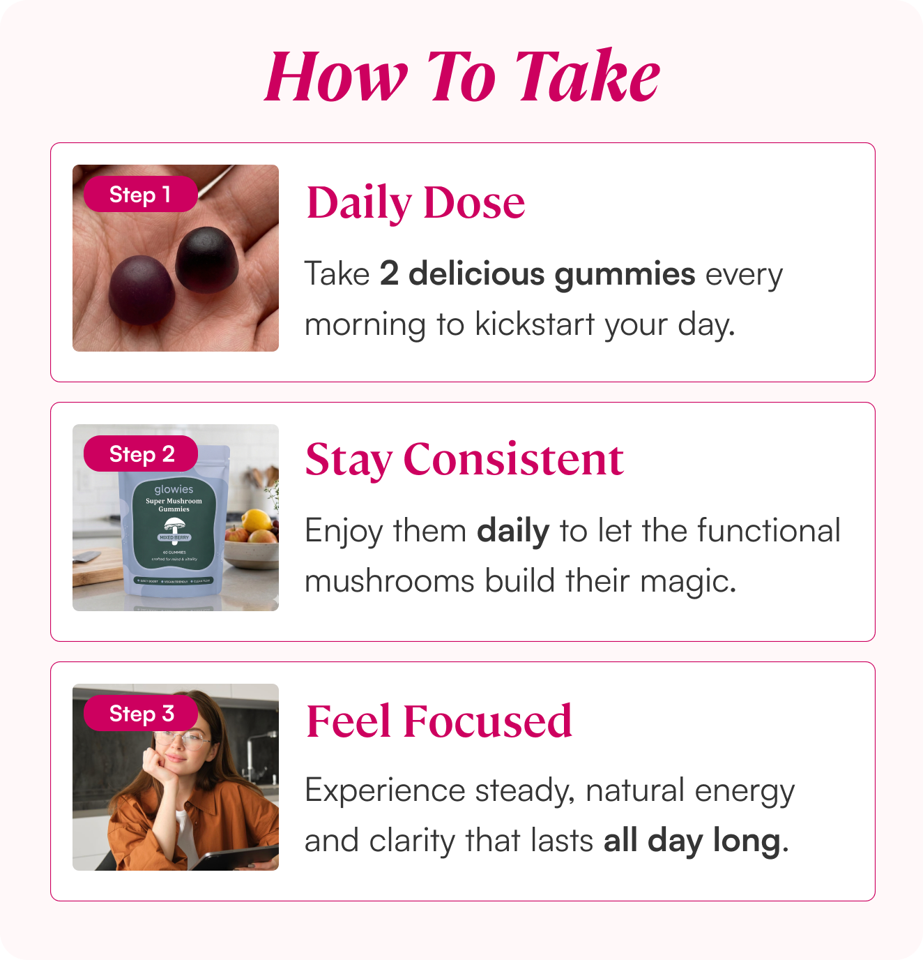An infographic explaining how to take gummies, with three steps: Daily Dose, Stay Consistent, and Feel Focused.