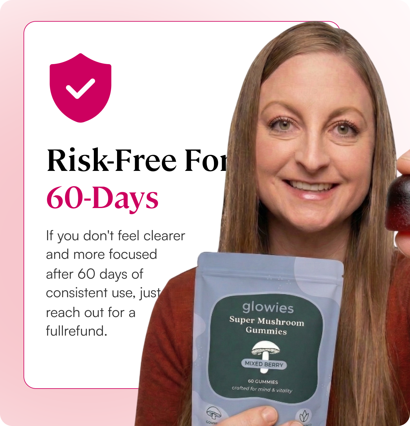 A smiling woman holds a pouch of Glowies Super Mushroom Gummies and one gummy.